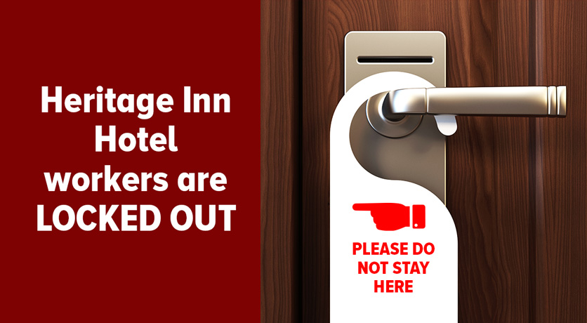 End the Heritage Inn Lockout Now